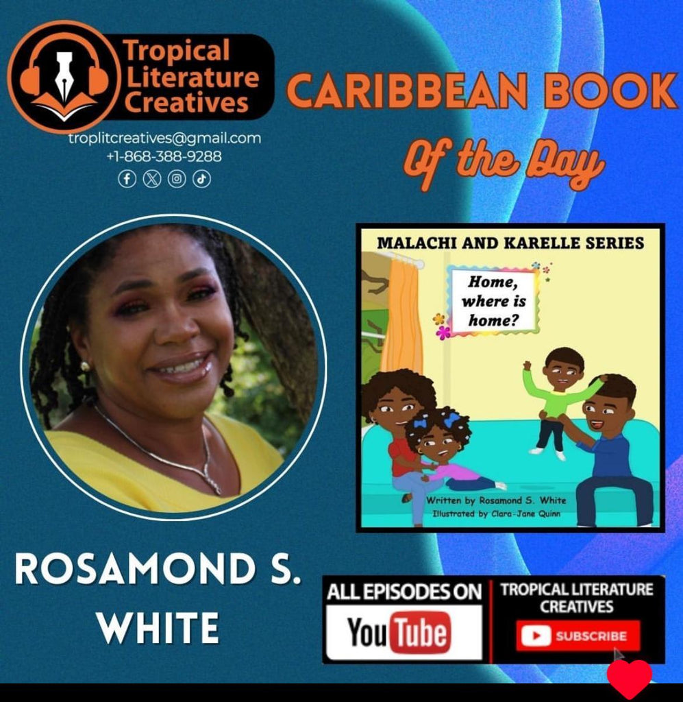 Celebrating Rosamond White and the Malachi and Karelle Series Feature by Tropical Literature Creatives!